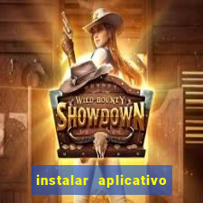 instalar aplicativo estrela bet